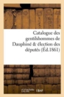 Catalogue Des Gentilshommes de Dauphin? & ?lection Des D?put?s - Book