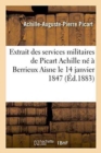 Extrait Des Services Militaires de Picart Achille Ne A Berrieux Aisne Le 14 Janvier 1847 - Book