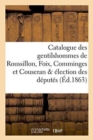 Catalogue Des Gentilshommes de Roussillon, Foix, Comminges Et Couseran & ?lection Des D?put?s 1783 - Book