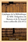 Catalogue de la Bibliotheque de MM. Delignieres de Bommy Et de St Amand, Vente A Abbeville - Book