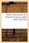 Notes Et Documents. Les Etats de Vivarais Au Xvie Siecle - Book