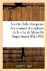 Societe Philanthropique Des Commis Et Employes de la Ville de Marseille Supplement Au Bulletin - Book