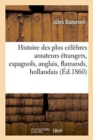 Histoire Des Plus C?l?bres Amateurs ?trangers, Espagnols, Anglais, Flamands, Hollandais - Book