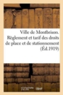 Ville de Montbrison. Reglement Et Tarif Des Droits de Place Et de Stationnement - Book