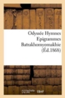 Odyss?e Hymnes Epigrammes Batrakhomyomakhie - Book