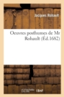 Oeuvres Posthumes de MR Rohault - Book