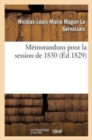M?morandum pour la session de 1830 - Book