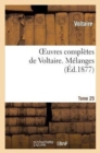 Oeuvres Compl?tes de Voltaire. Tome 25, M?langes T4 - Book