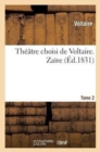 Th??tre Choisi de Voltaire. Tome 2 Za?re - Book