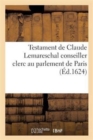 Testament de Claude Lemareschal Conseiller Clerc Au Parlement de Paris 14 Janvier 1624 - Book