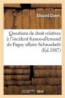 Questions de Droit Relatives ? l'Incident Franco-Allemand de Pagny Affaire Schnaebel? - Book