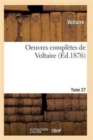 Oeuvres Completes de Voltaire. Tome 27 - Book