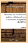 Memoires de Saint-Simon Edition Collationnee Sur Le Manuscrit Autographe Tome 41 - Book
