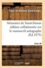 Memoires de Saint-Simon Edition Collationnee Sur Le Manuscrit Autographe Tome 38 - Book