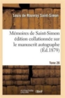 Memoires de Saint-Simon Edition Collationnee Sur Le Manuscrit Autographe Tome 26 - Book
