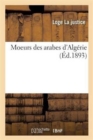 Moeurs Des Arabes d'Algerie - Book