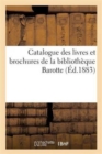 Catalogue Des Livres Et Brochures de la Bibliotheque Barotte - Book