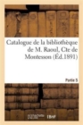 Catalogue de la Bibliotheque de M. Raoul, Cte de Montesson - Book