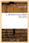 J. Michelet Et Ses Enfants 2e ?d - Book