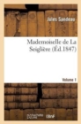 Mademoiselle de la Seigli?re. Volume 1 - Book