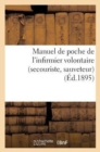 Manuel de Poche de l'Infirmier Volontaire (Secouriste, Sauveteur) : , Delivre Gratuitement A l'Infirmier Volontaire Inscrit - Book