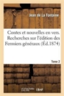 Contes Et Nouvelles En Vers. Recherches Sur l'?dition Des Fermiers G?n?raux. Tome 2 - Book