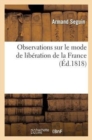 Observations Sur Le Mode de Lib?ration de la France - Book