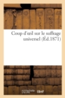 Coup d'Oeil Sur Le Suffrage Universel - Book