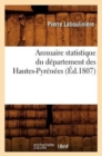 Annuaire Statistique Du D?partement Des Hautes-Pyr?n?es (?d.1807) - Book