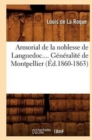 Armorial de la Noblesse de Languedoc. G?n?ralit? de Montpellier (?d.1860-1863) - Book
