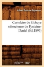 Cartulaire de l'Abbaye Cistercienne de Fontaine-Daniel (Ed.1896) - Book