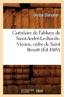 Cartulaire de l'Abbaye de Saint-Andre-Le-Bas-De-Vienne, Ordre de Saint Benoit (Ed.1869) - Book