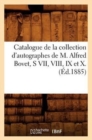 Catalogue de la Collection d'Autographes de M. Alfred Bovet, S VII, VIII, IX Et X.(Ed.1885) - Book