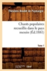 Chants Populaires Recueillis Dans Le Pays Messin. Tome 1 (Ed.1881) - Book