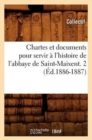 Chartes et documents pour servir a l'histoire de l'abbaye de Saint-Maixent. 2 (Ed.1886-1887) - Book