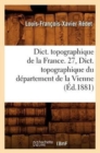 Dict. Topographique de la France. 27, Dict. Topographique Du Departement de la Vienne (Ed.1881) - Book