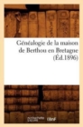 Genealogie de la Maison de Berthou En Bretagne (Ed.1896) - Book