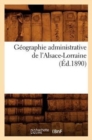 Geographie Administrative de l'Alsace-Lorraine (Ed.1890) - Book