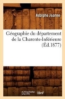G?ographie Du D?partement de la Charente-Inf?rieure (?d.1877) - Book