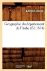 G?ographie Du D?partement de l'Aube (?d.1874) - Book