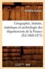 G?ographie, Histoire, Statistique Et Arch?ologie Des D?partements de la France (?d.1868-1872) - Book