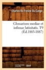 Glossarium Mediae Et Infimae Latinitatis. T9 (Ed.1883-1887) - Book