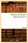 Histoire de France. Tome 3 (?d.1876-1877) - Book