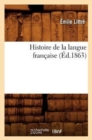Histoire de la Langue Fran?aise (?d.1863) - Book