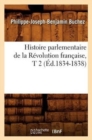 Histoire Parlementaire de la R?volution Fran?aise, T 2 (?d.1834-1838) - Book