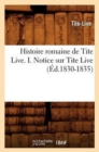 Histoire Romaine de Tite Live. I. Notice Sur Tite Live (?d.1830-1835) - Book