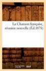 La Chanson Francaise, Reunion Nouvelle (Ed.1878) - Book