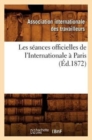 Les Seances Officielles de l'Internationale A Paris (Ed.1872) - Book