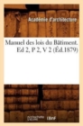 Manuel Des Lois Du Batiment. Ed 2, P 2, V 2 (Ed.1879) - Book