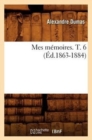 Mes M?moires. T. 6 (?d.1863-1884) - Book